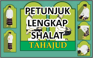 Petunjuk Lengkap Shalat Sunnah Tahajud Shalat Laduni Id